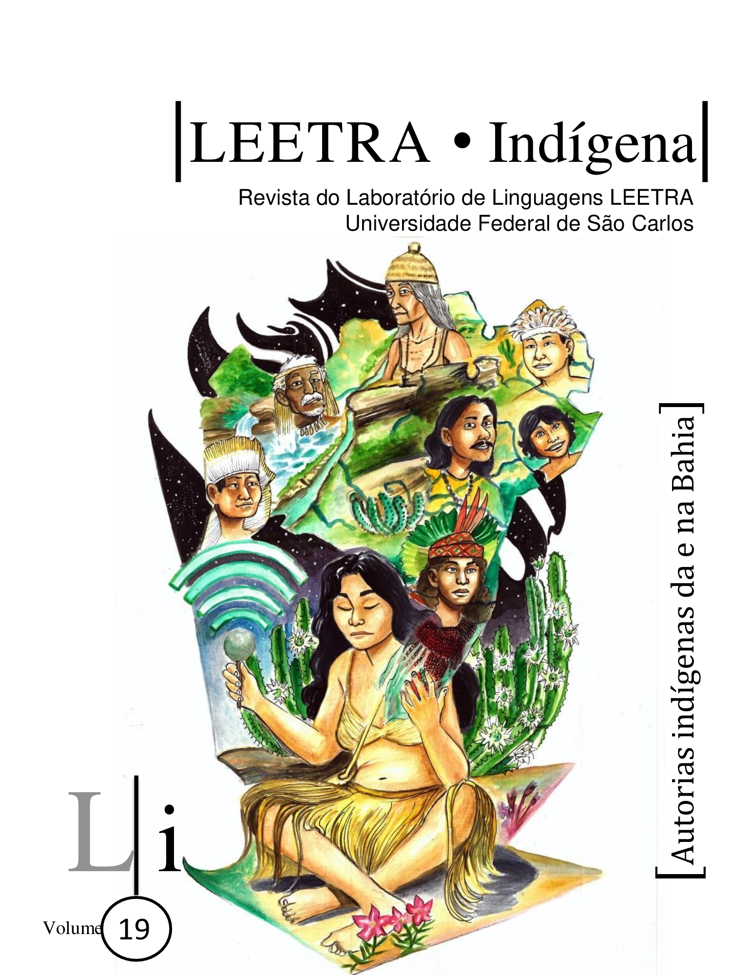 					Visualizar v. 19 n. 1 (2021): Revista Leetra Indígena. Edição Especial: Autorias Indígenas na e da Bahia
				