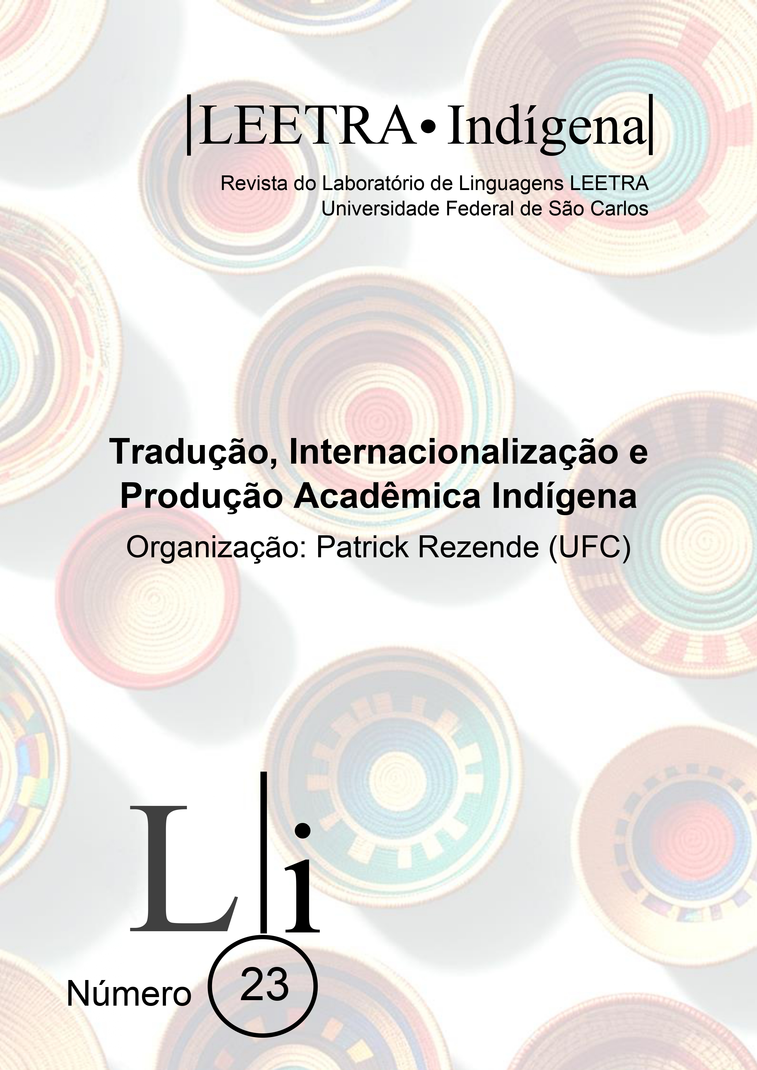 					Visualizar v. 23 n. 1 (2024): Revista LEETRA Indígena: Tradução, Internacionalização e Produção Acadêmica Indígena
				